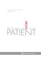   Das Einzige, was stört, ist der Patient