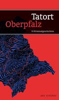   Tatort Oberpfalz