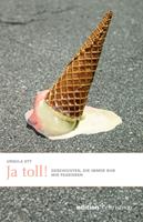   Ja, toll!