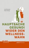   Hauptsache gesund!