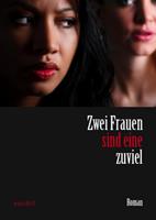   Zwei Frauen sind eine zuviel