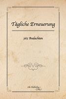   Tägliche Erneuerung