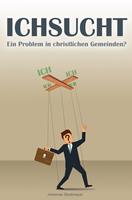   Ichsucht