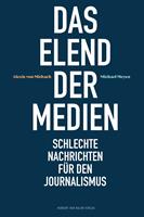   Das Elend der Medien