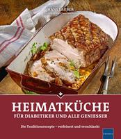   Heimatküche für Diabetiker und alle Geniesser