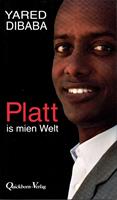   Platt is mien Welt