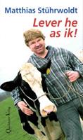   Lever he as ik!