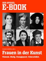   Frauen in der Kunst - Visionär. Mutig. Unangepasst. Unterschätzt.