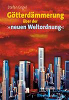   Götterdämmerung über der neuen Weltordnung