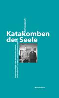   Katakomben der Seele