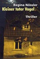Kleiner toter Vogel. Thriller