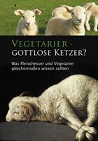 Vegetarier - Gottlose Ketzer?