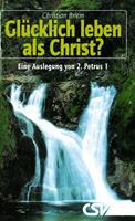 Glücklich leben als Christ