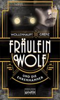   Fräulein Wolf und die Ehrenmänner