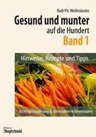   Gesund und munter auf die 100 - Band 1