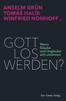   Gott los werden?