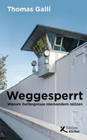   Weggesperrt