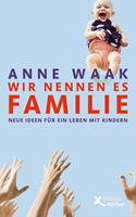   Wir nennen es Familie