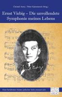   Ernst Viebig - Die unvollendete Symphonie meines Lebens