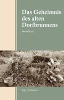   Das Geheimnis des alten Dorfbrunnens