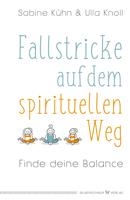 Fallstricke auf dem spirituellen Weg
