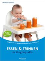   Essen und Trinken im S&auml;uglingsalter