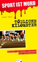   Sport ist Mord - T&ouml;dliche Kilometer