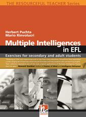 Multiple intelligences in EFL. Exercises for secondary and adult students. The resourceful teacher series. Con CD-ROM