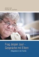   Frag Jesper Juul - Gespräche mit Eltern