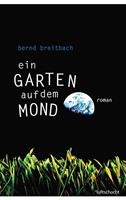   Ein Garten auf dem Mond