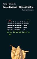   Space Invaders/ Chilean Electric