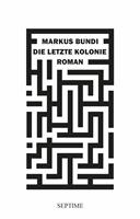   Die letzte Kolonie