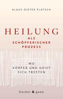 Heilung als schöpferischer Prozess