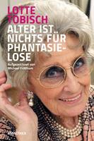   Alter ist nichts für Phantasielose