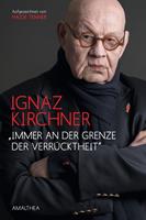   "Immer an der Grenze der Verrücktheit"