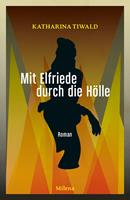   Mit Elfriede durch die Hölle