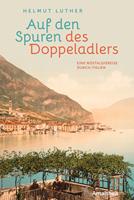 Auf den Spuren des Doppeladlers