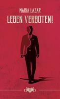   Leben verboten!