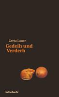   Gedeih und Verderb