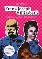   Franz Joseph & Elisabeth. Ein Doppelportr&auml;t &ndash; A Double Portrait