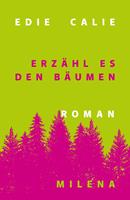   Erzähl es den Bäumen
