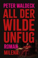   All der wilde Unfug