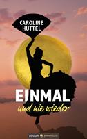   Einmal und nie wieder