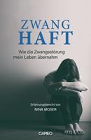  Zwanghaft - Erfahrungsbericht von Nina Moser
