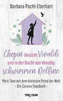   Chopin besucht Vivaldi und in der Bucht von Venedig schwimmen Delfine