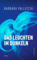   Das Leuchten im Dunkeln