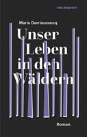   Unser Leben in den Wäldern