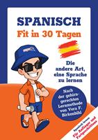   Spanisch lernen - in 30 Tagen zum Basis-Wortschatz ohne Grammatik- und Vokabelpauken