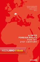   A Swiss Foreign Policy for the 21st Century