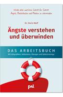   &Auml;ngste verstehen und &uuml;berwinden &ndash; das Arbeitsbuch